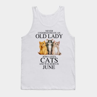 Never Underestimate An Old Lady Who Loves Cats June Tank Top